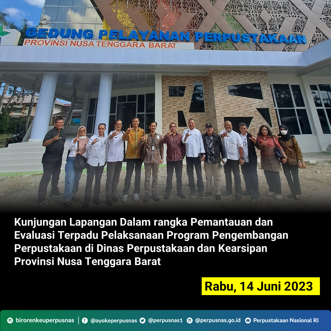 Kunjungan Lapangan Dalam Rangka Pemantauan dan Evaluasi Terpadu Pelaksanaan Program Pengembangan Perpustakaan di Dinas Perpustakaan dan Kearsipan Provinsi Nusa Tenggara Barat